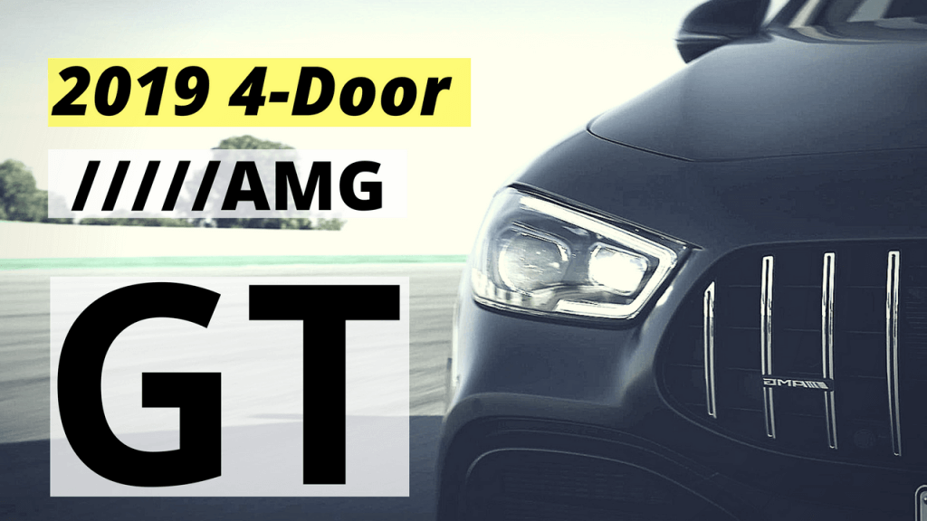 2019 AMG GT 4-Door!